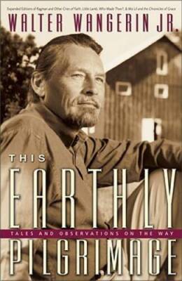 This Earthly Pilgrimage: Tales and Observations on the Way - VERY GOOD