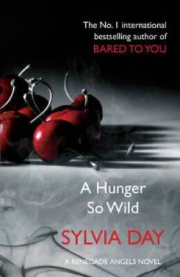 A Hunger So Wild - Paperback By Day, Sylvia - GOOD