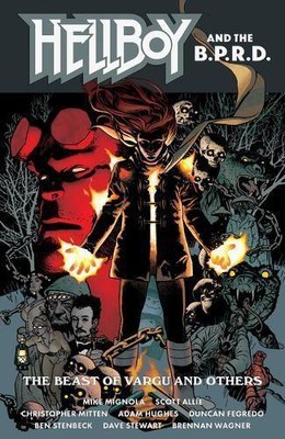 Christopher Mitten Mike Mig Hellboy and the B.P.R.D.: The Beast of  (Paperback)