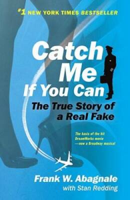 Catch Me If You Can: The True Story of a Real Fake - Paperback - GOOD
