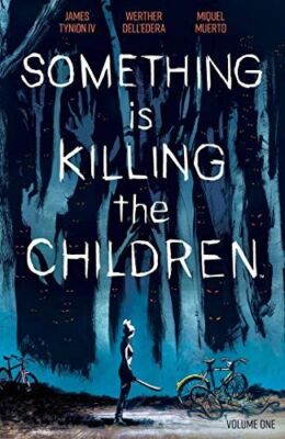 Something is Killing the Children Vol. 1 [Paperback] Tynion IV, James and