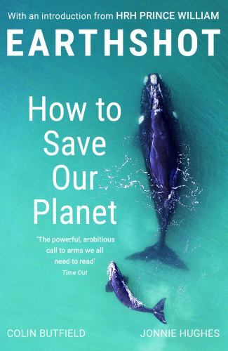 Earthshot : How to Save Our Planet by Colin Butfield (2023, Trade ...