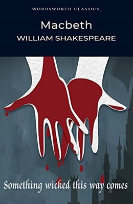 Macbeth (Wordsworth Classics), Shakespeare, William
