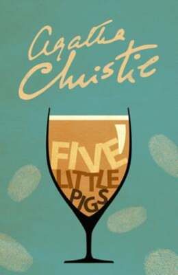 Five Little Pigs by Agatha Christie: New