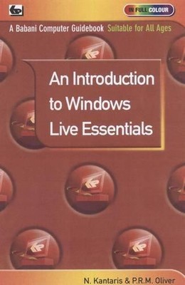 An Introduction to Windows Live Essentials, Kantaris, Noel,Oliver, P.R.M., Good
