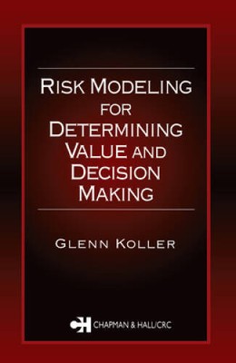 Risk Modeling for Determining Value and Decision Making - Hardcover - GOOD