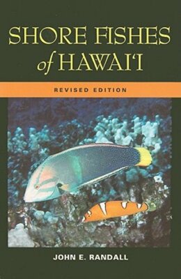 Shore Fishes of Hawaii: Revised Edition by John E Randall: New