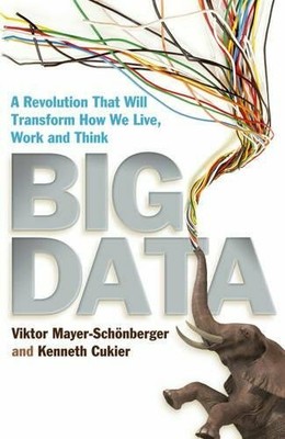 Big Data: A Revolution That Will Transform How ... by Cukier, Kenneth 1848547900