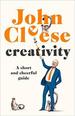 Creativity: A Short and Cheerful Guide - Hardcover By Cleese, John - VERY GOOD