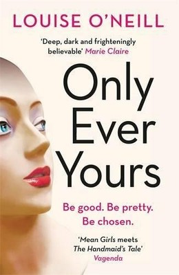 Only Ever Yours by O'Neill, Louise Book The Fast Free Shipping