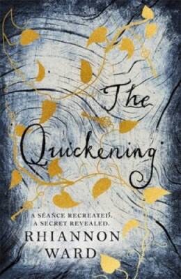 The Quickening - Paperback By Ward, Rhiannon - ACCEPTABLE