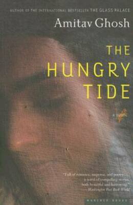 The Hungry Tide: A Novel - Paperback By Ghosh, Amitav - GOOD
