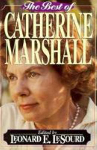 Best of Catherine Marshall by Leonard E. LeSourd (1995, Trade Paperback ...