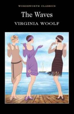 The Waves (Wordsworth Classics) - Paperback By Virginia Woolf - ACCEPTABLE