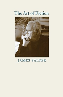 James Salter The Art of Fiction (Hardback)