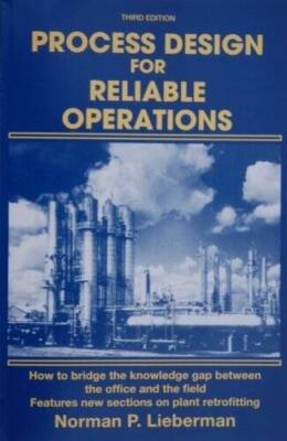 Process Design for Reliable Operations - Paperback By Norman P Lieberman - GOOD