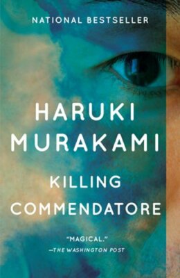 Killing Commendatore by Haruki Murakami: New