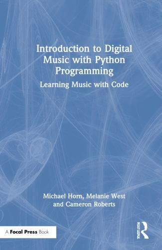 Introduction to Digital Music with Python Programming : Learning Music ...