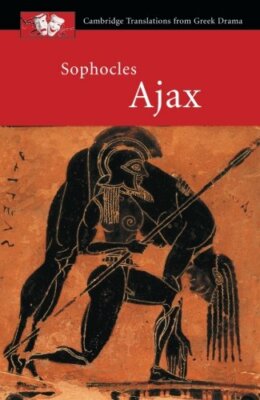 Sophocles: Ajax (Cambridge Translations from Greek Drama) by Sophocles New..