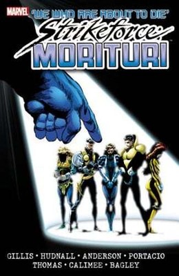Strikeforce Morituri, Volume 2 by Peter B Gillis: New