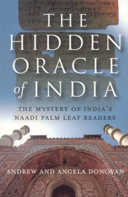 The Hidden Oracle: The Mystery of Indias Naadi Palm Leaf Readers - GOOD