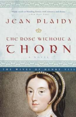 The Rose Without a Thorn by Jean Plaidy: Used