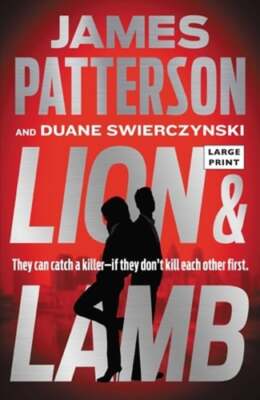 Lion & Lamb: Two Investigators. Two Rivals. One Hell of a Crime. by Patterson