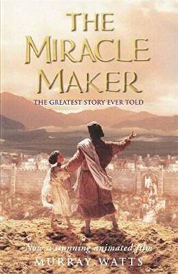 The Miracle Maker - Paperback By Watts, Murray - GOOD