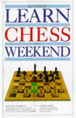 Learn Chess in a Weekend (Learn in a weekend) - Hardcover - GOOD