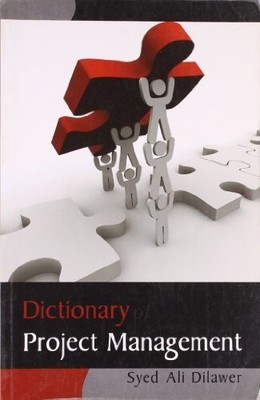 DICTIONARY OF PROJECT MANAGEMENT By Syed Ali Dilawer **BRAND NEW**