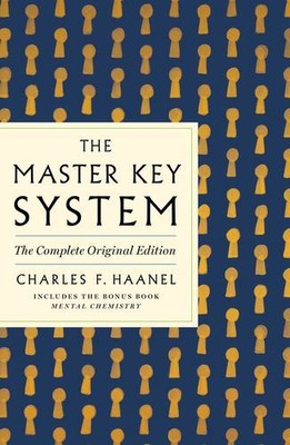 The Master Key System: The Complete Original Edition: Also Includes the Bonus...