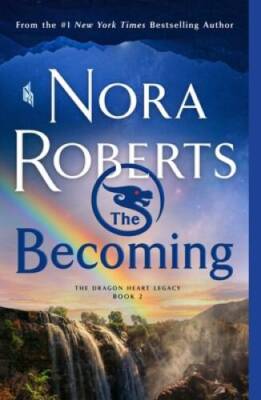 The Becoming: The Dragon Heart Legacy, Book 2 (The Dragon Heart Leg - GOOD