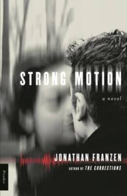 Strong Motion: A Novel - Paperback By Franzen, Jonathan - GOOD