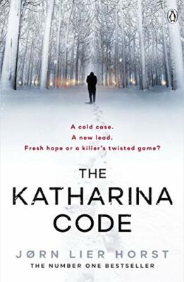 The Katharina Code: You loved Wallander, now meet Wisting... by Horst, J�rn Lier