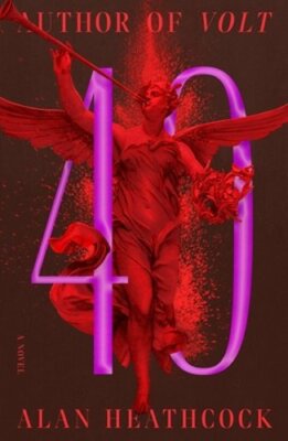 40 by Alan Heathcock: New