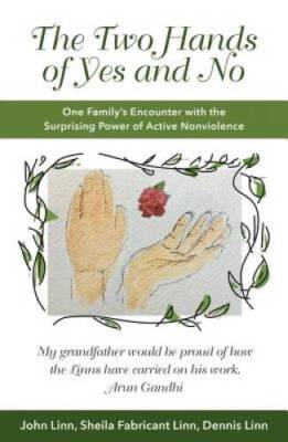 The Two Hands of Yes and No: One Familys Encounter with the Surprising P - GOOD
