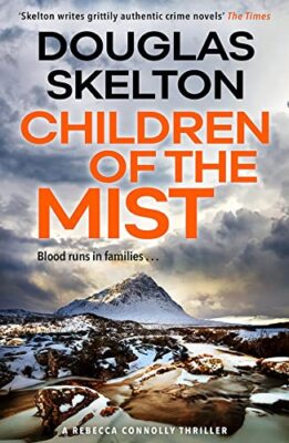 Children of the Mist: A Rebecca Conno... by Douglas Skelton Paperback / softback
