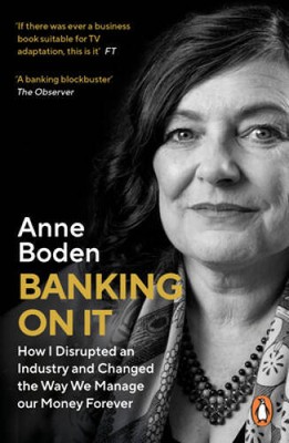 BANKING ON IT: How I Disrupted an Industry and Changed the Way We Ma - VERY GOOD