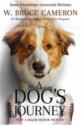 A Dog's Journey Movie Tie-In: A Novel (A Dog's Purpose) - GOOD