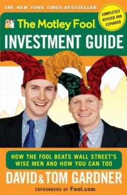 The Motley Fool Investment Guide (Completely Revised and Expanded) (How t - GOOD
