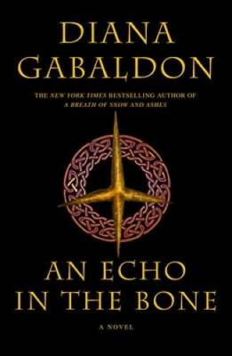 An Echo in the Bone (Outlander) - Hardcover By Gabaldon, Diana - GOOD