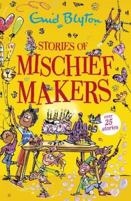 Stories of Mischief Makers: Over 25 stories (Bumper Short Story Collections)
