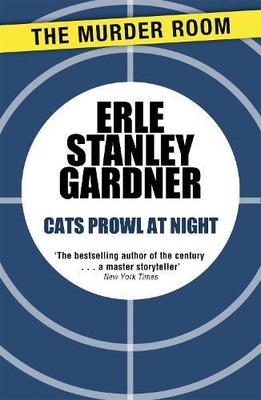 Erle Stanley Gardner Cats Prowl at Night (Paperback) Murder Room (UK IMPORT)