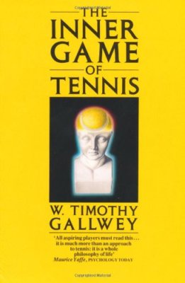 The Inner Game of Tennis-W. Timothy Gallwey