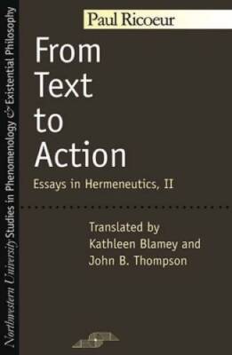 From Text to Action (Studies in Phenomenology and Existential Philosophy) - GOOD