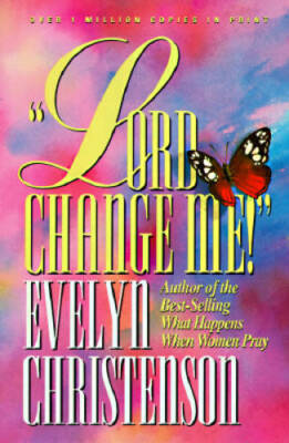 Lord, Change Me (Evelyn Christenson) - Paperback By Christenson, Evelyn - GOOD