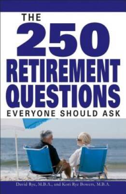 The 250 Retirement Questions Everyone Should Ask - Paperback - VERY GOOD