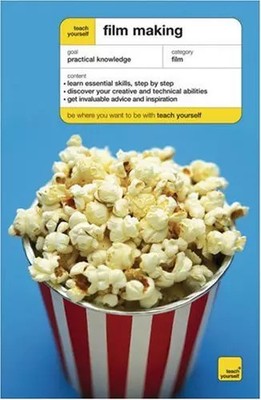 Teach Yourself Film Making, Tom Holden