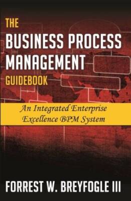 The Business Process Management Guidebook: An Integrated Enterprise Excel - GOOD