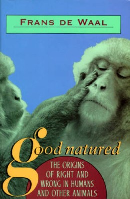 Good Natured: The Origins of Right and Wrong in Humans and  - ACCEPTABLE